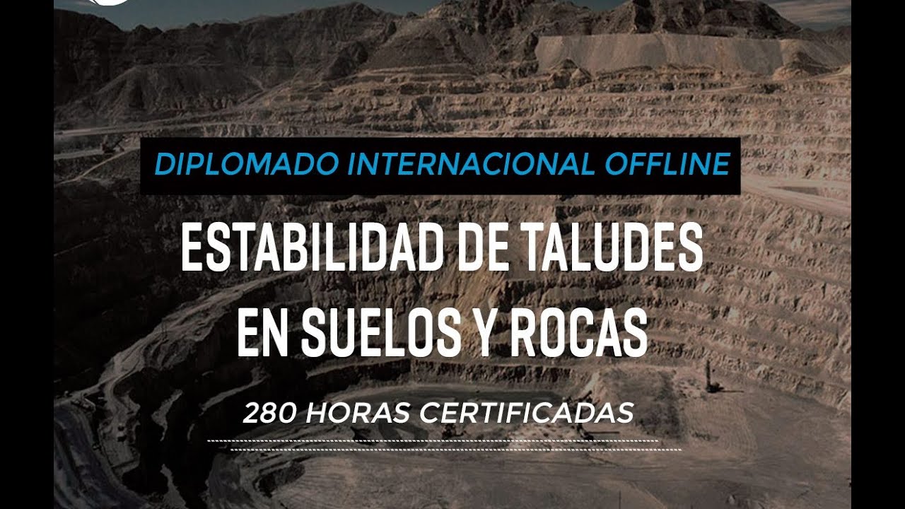 Diplomado de Estabilidad de Taludes en suelos y rocas 1ra edición - DETSR v1 ESP Offline