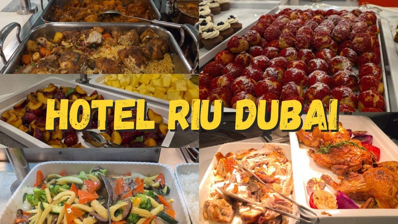 FOOD DETAILS AT HOTEL RIU DUBAI