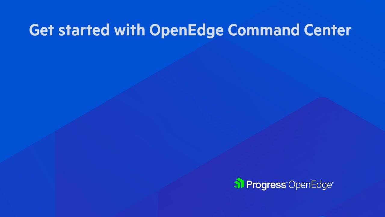 Get started with OpenEdge Command Center 2.0