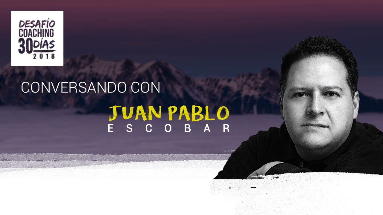 Juan Pablo Escobar en Desafío Coaching 30 Días 2018