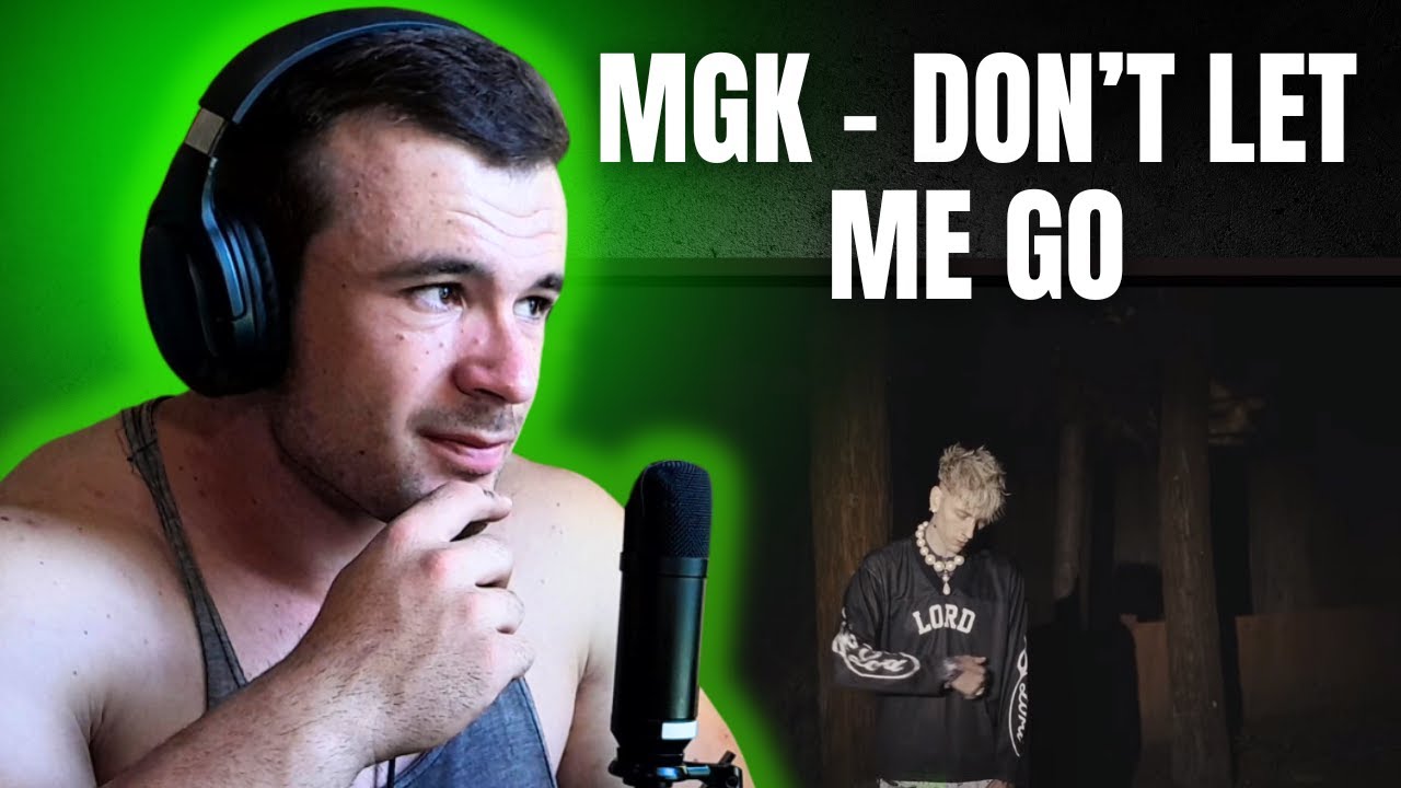 MGK a REAL ONE for this | MGK - Don't Let Me Go (Reaction)
