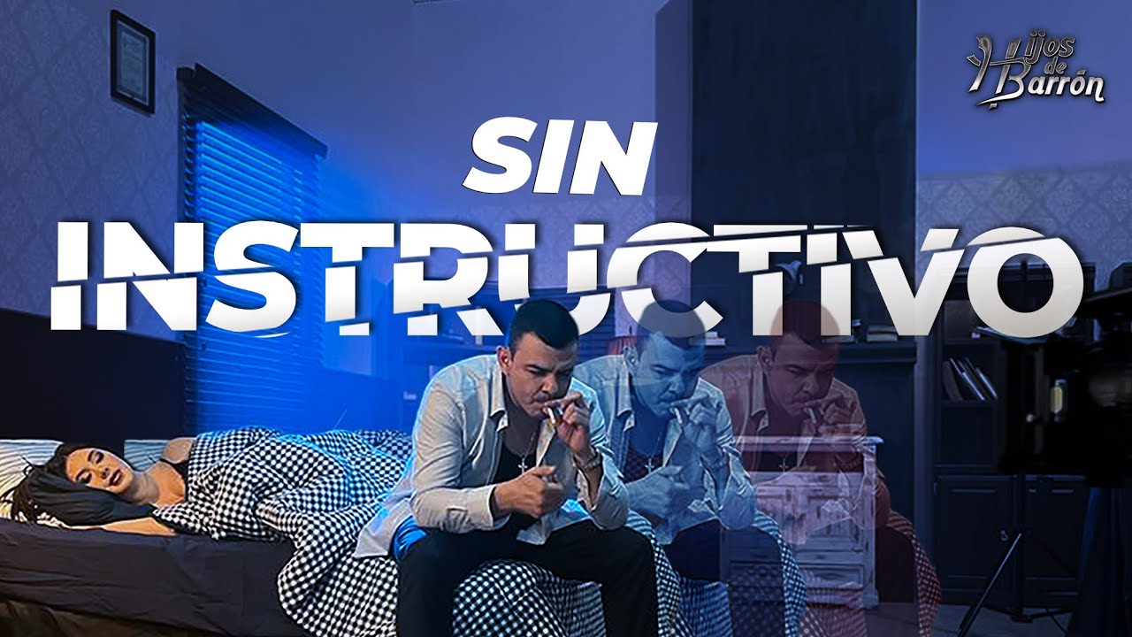 Hijos de Barron - Sin Instructivo (Video Oficial)