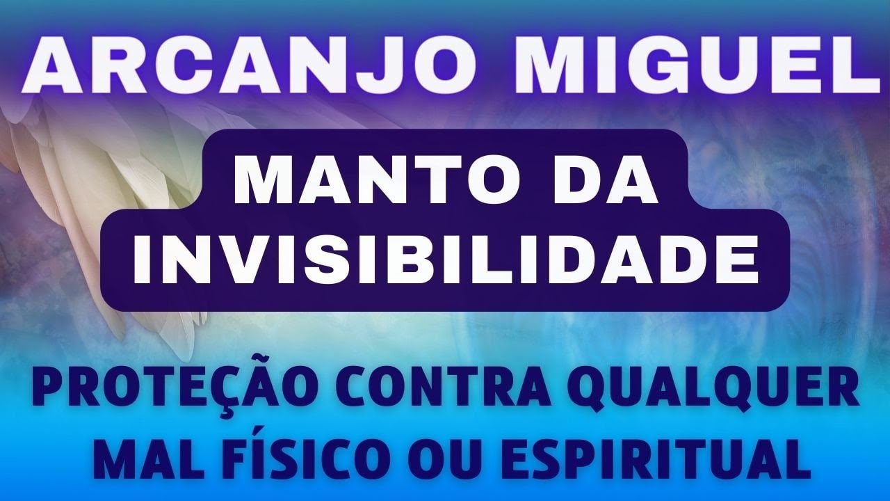 💤OUVIR DORMINDO - PROTEÇÃO CONTRA INIMIGOS E QUALQUER MAL - ARCANJO MIGUEL - MANTO INVISIBILIDADE