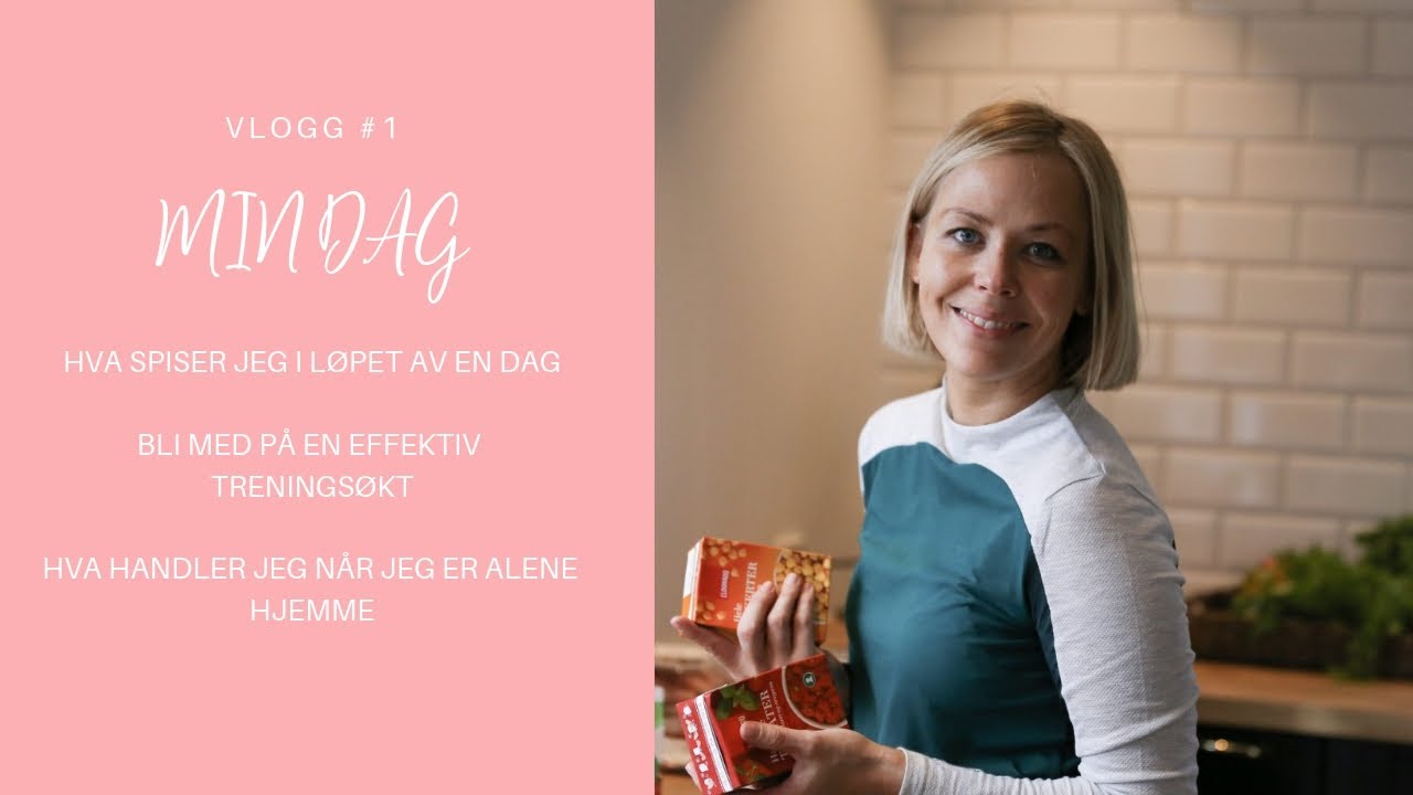 VLOG #1 HVA SPISER JEG PÅ EN DAG - BLI MED PÅ TRENING OG MATSHOPPING