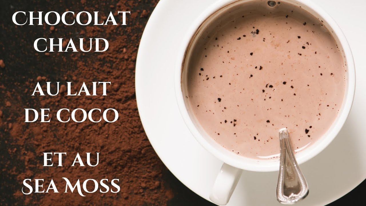 Chocolat communion au lait de coco et au Sea Moss (Chocolat chaud)