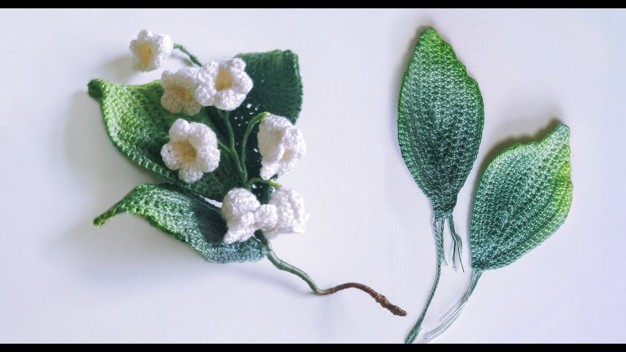 钩针编织：ins风小众铃兰花叶子教程-lily of the valley leaves