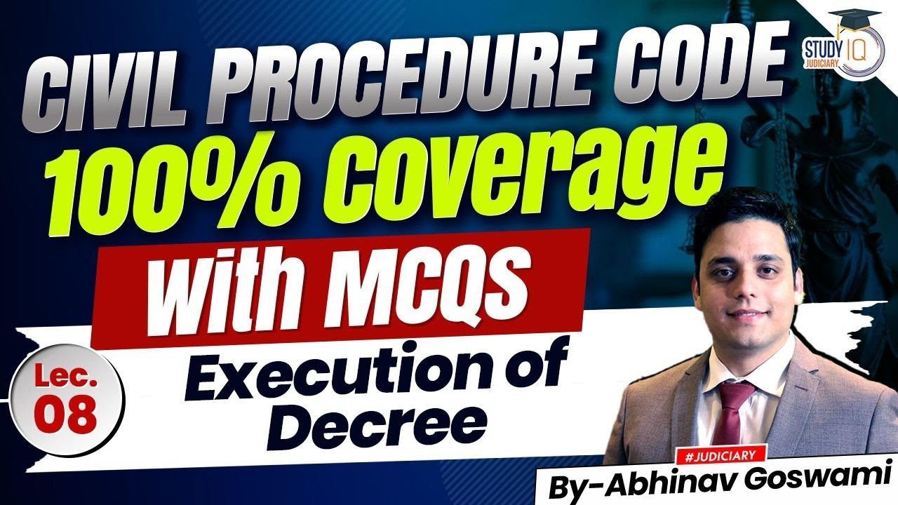 Civil Procedure Code Series | Lecture 08 | Execution of Decree | By Abhinav Goswami