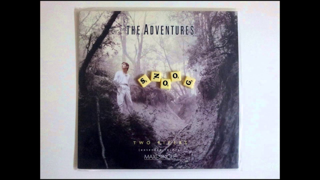 The Adventures - Two Rivers (Extended Remix)
