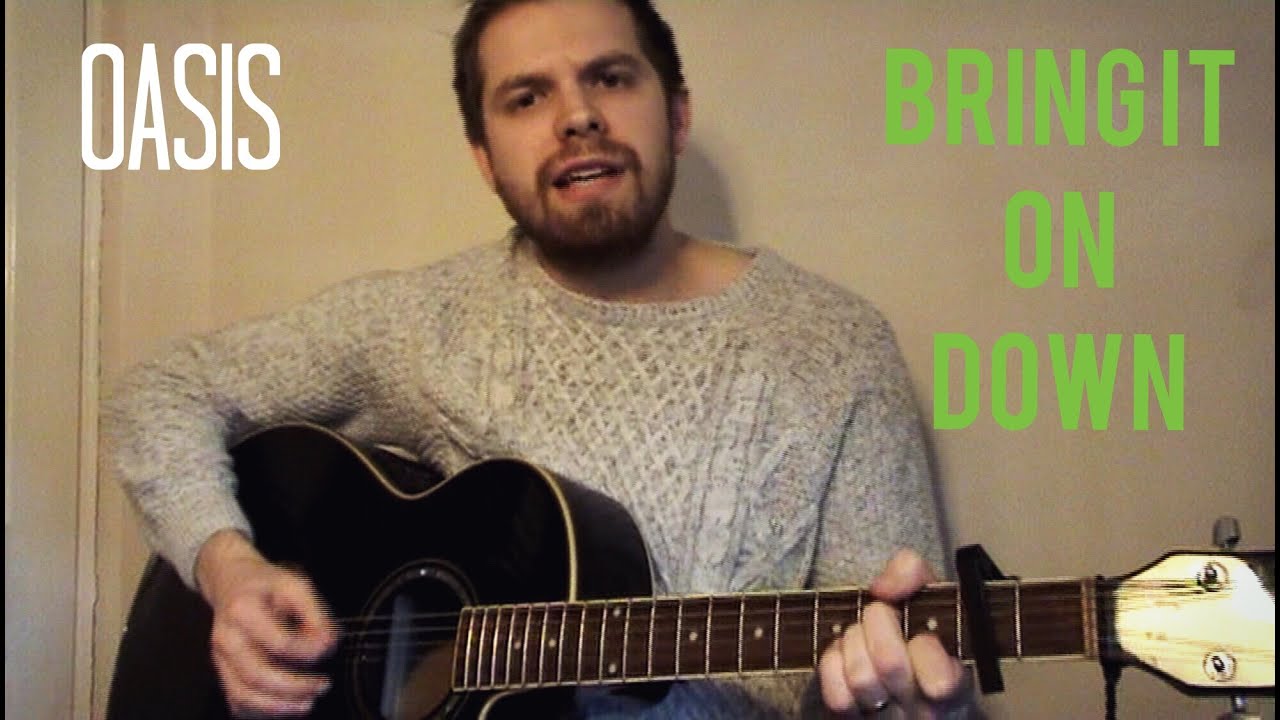 Bring It On Down - Oasis (Ollie Bryan acoustic cover)