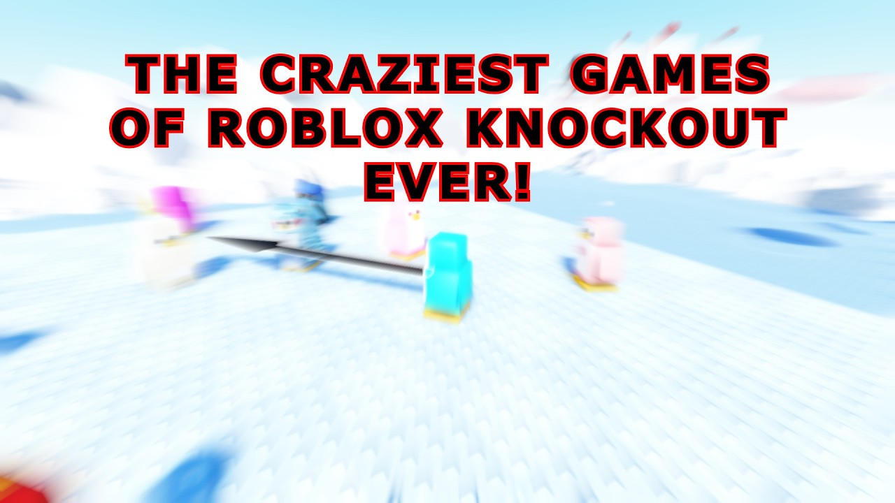 THE MOST INSANE GAMES OF ROBLOX KNOCKOUT EVER!!!