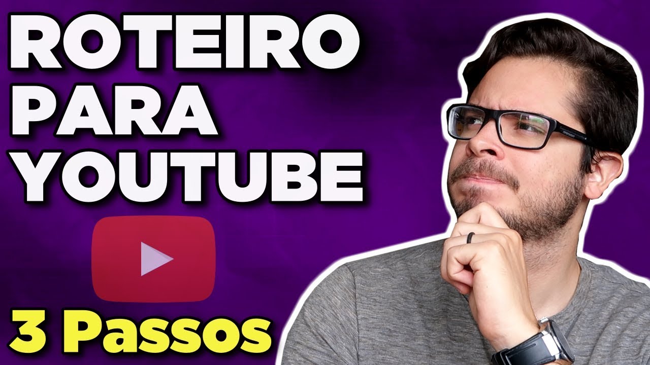Como Fazer ROTEIRO para V&iacute;deos no YouTube em 3 PASSOS SIMPLES