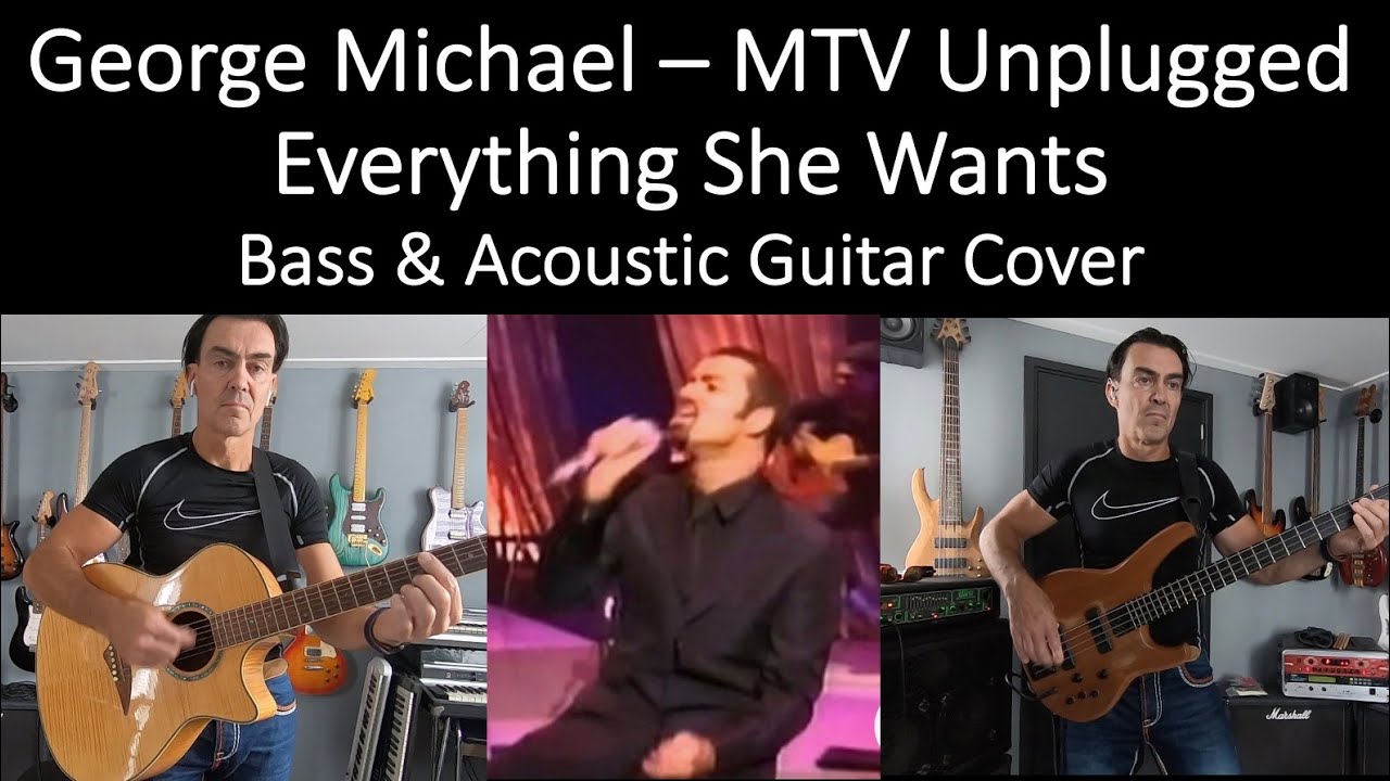 George Michael - Everything She Wants - Bass & Acoustic Guitar Cover