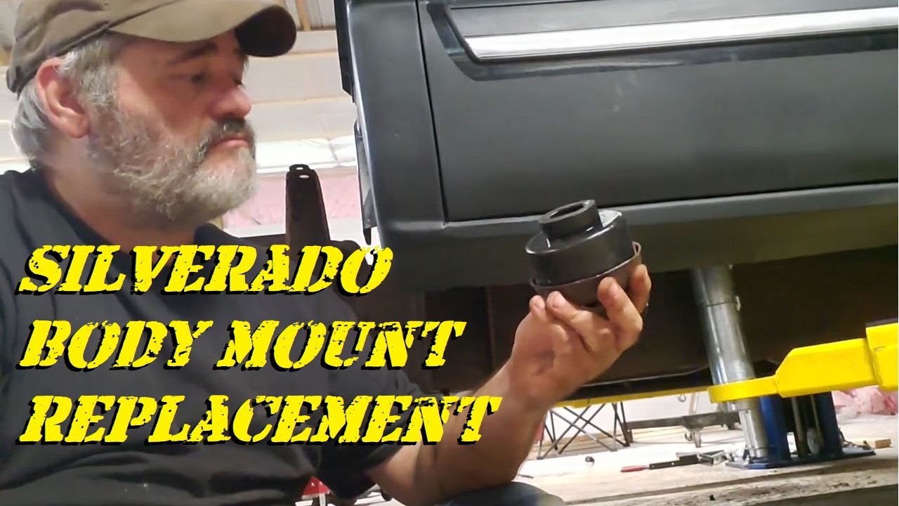 Silverado body mount replacement