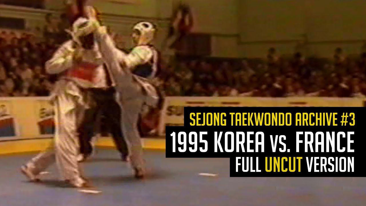 Taekwondo Archive #3: KOREA vs. FRANCE 1995 (Full Uncut Version)