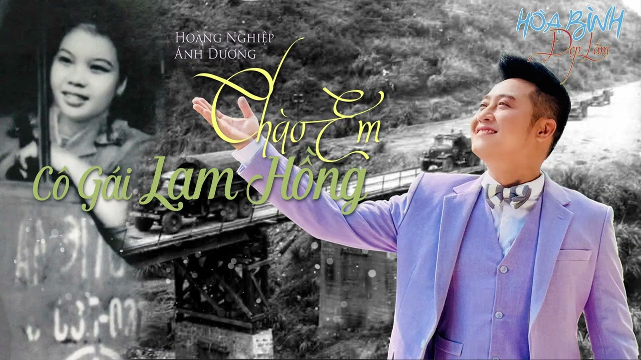 CHÀO EM CÔ GÁI LAM HỒNG (Ánh Dương) | Hoàng Nghiệp | Hòa Bình Đẹp Lắm | Nhạc Cách Mạng Việt Nam