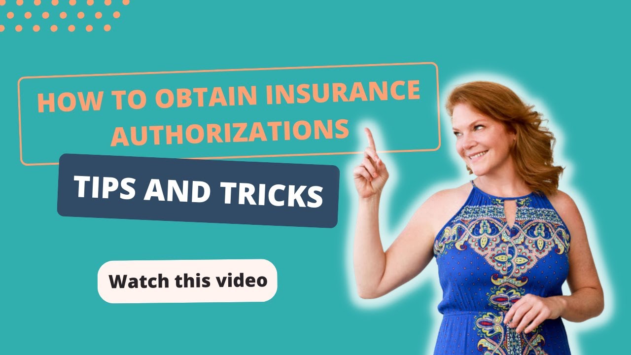 How To Obtain Insurance Authorizations Tips and Tricks