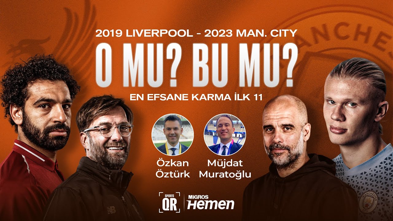 2019 Liverpool, 2023 Man City, Şampiyonlar Ligi I En Efsane Karma İlk 11