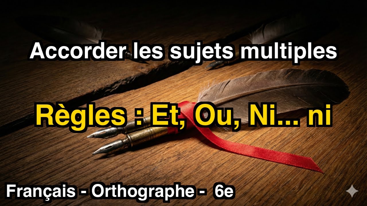 Maîtriser l'accord avec plusieurs sujets