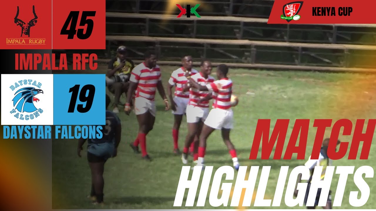 IMPALA RFC VS DAYSTAR FALCONS | KENYA CUP 2025-2026 WEEK 4 MATCH HIGHLIGHTS