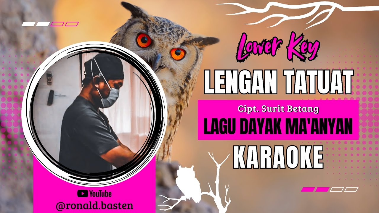 Lengan Tatuat - Lower Key Karaoke - Lagu Dayak Ma'anyan
