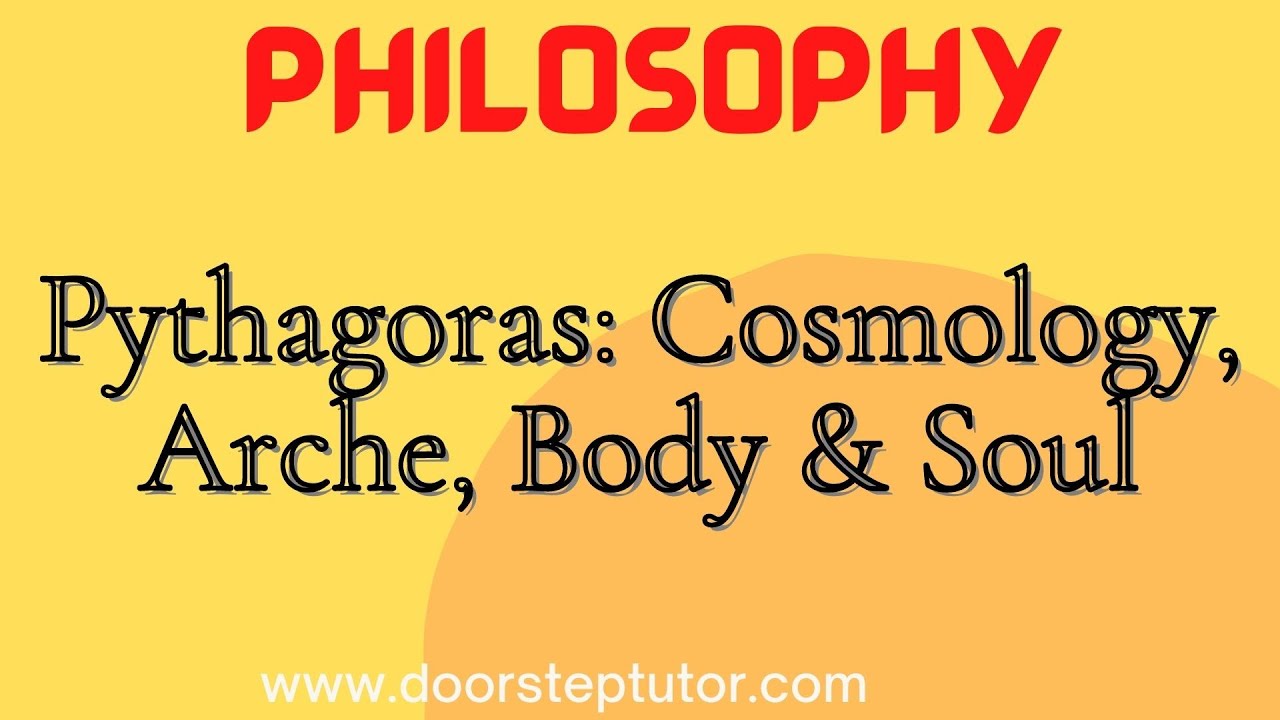 Pythagoras: Cosmology, Arche, Body & Soul, Ethical Life - Classical Western Philosopher | Philosophy