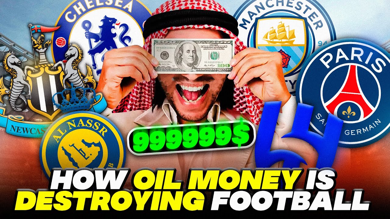 How Oil Money Is Destroying Football