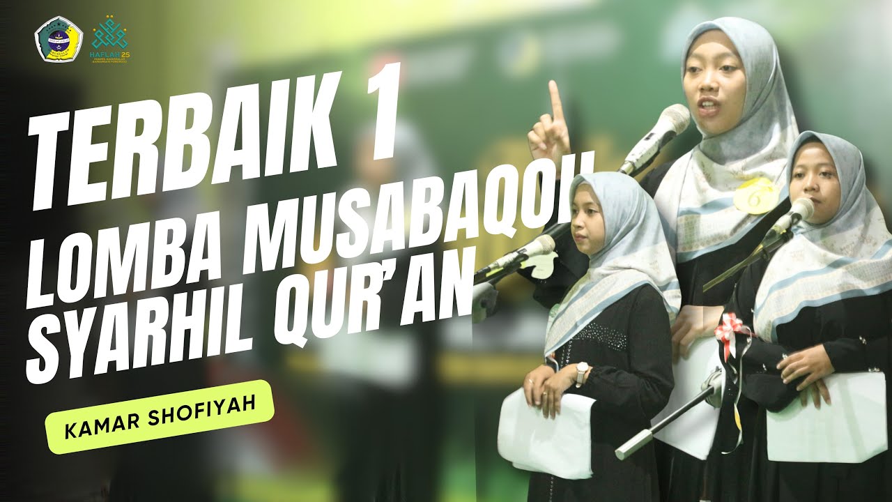 TERBAIK 1 LOMBA MSQ (Musabaqoh Syarhil Qurán) - Kamar Shofiyah