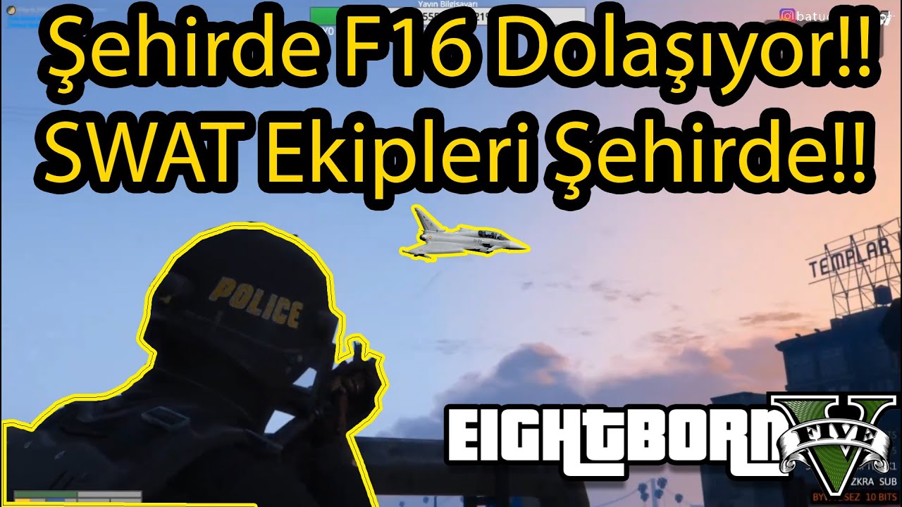 EightbornV Şehirde F16 Dolaşıyor!! - Darbe mi Çıktı?! - Swat Ekipleri Şehirde! - EightbornV Dorukdoo