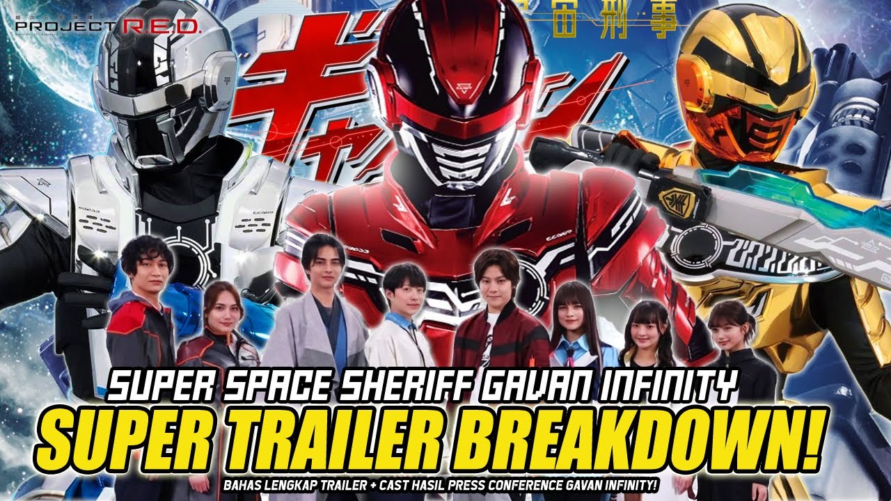 SUPER SPACE SHERIFF GAVAN INFINITY SUPER TRAILER BREAKDOWN! ERA BARU TOKUSATSU DARI TOEI!