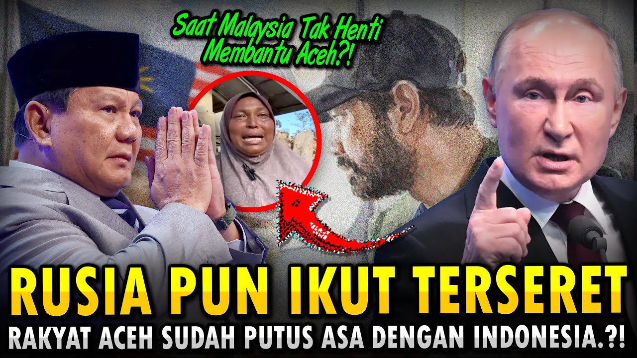 MENANGIS😭 Tak Hanya MALAYSIA, RUSIA Pun Ikut Di Rayu Rakyat ACEH⁈ INDONESIA Harusnya Sedar‼