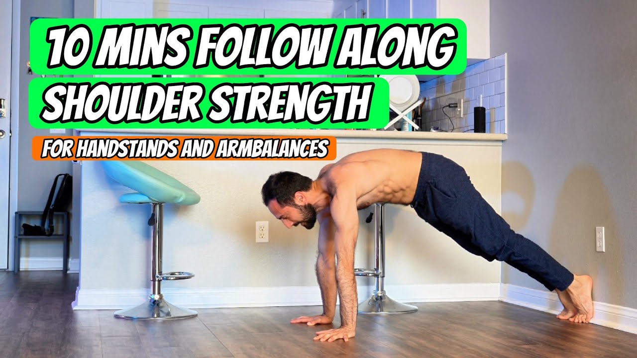 10-Minute Shoulder Strength Follow-Along Routine for Solid Foundation for handstands and arm balance