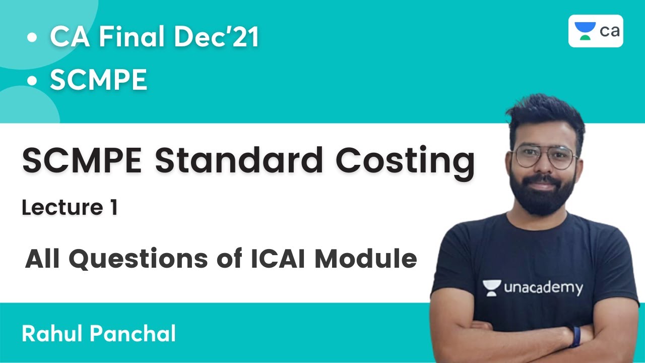 SCMPE Standard Costing | L1 | All Questions of ICAI Module | CA Final Dec 2021 | Rahul Panchal