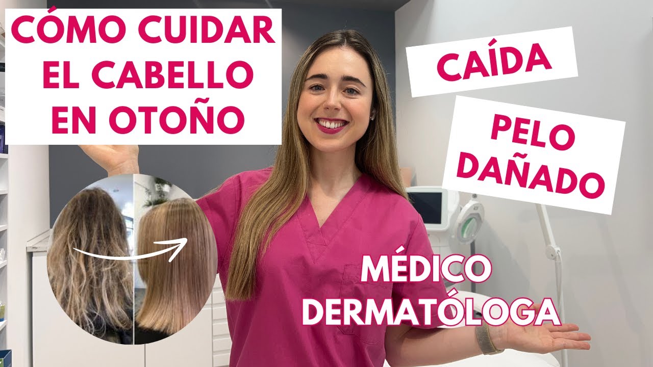 CÓMO CUIDAR EL CABELLO EN OTOÑO 2024: CAÍDA, PELO DAÑADO, HIDRATACIÓN... DERMATÓLOGA EXPLICA