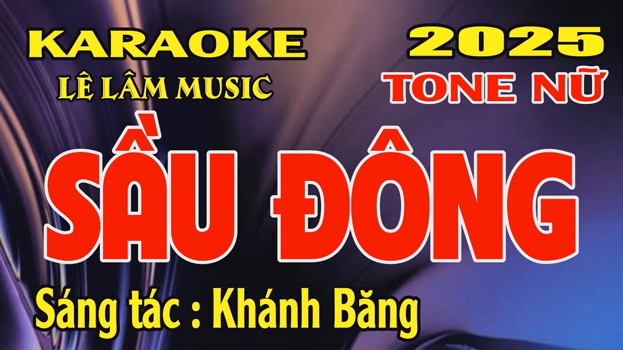 Karaoke Sầu Đ&ocirc;ng Tone Nữ ( Abm ) L&ecirc; L&acirc;m Music