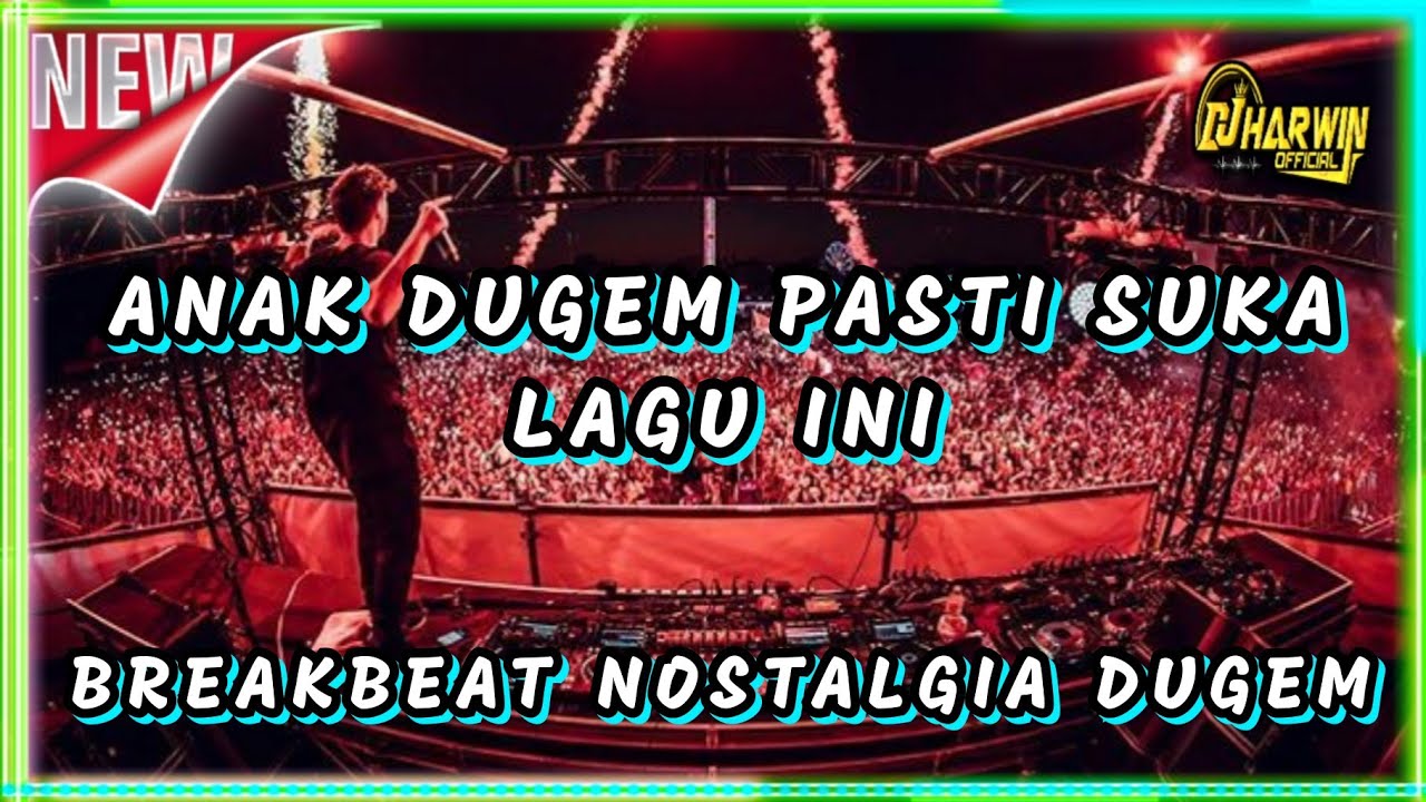 ANAK DUGEM PASTI SUKA LAGU INI | DJ BREAKBEAT NOSTALGIA DUGEM FULL BASS DI JAMIN JOSS
