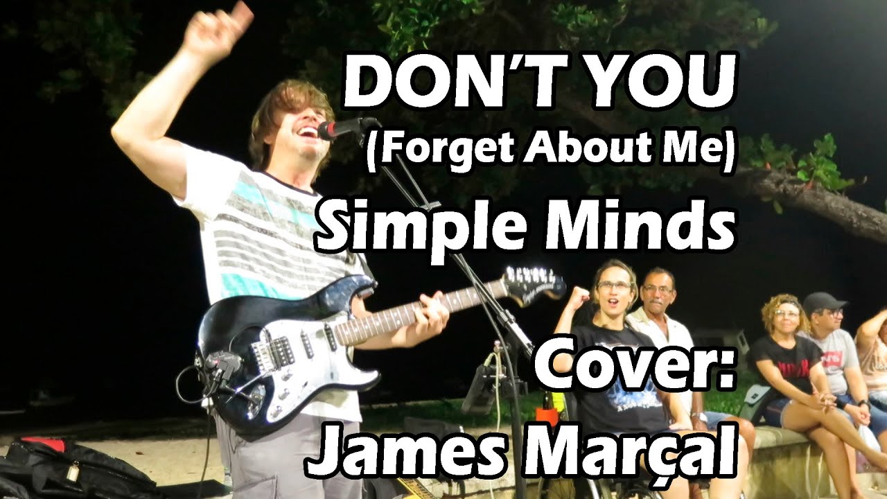 Don't You (Forget About Me) Simple Minds - Cover: James Marçal
