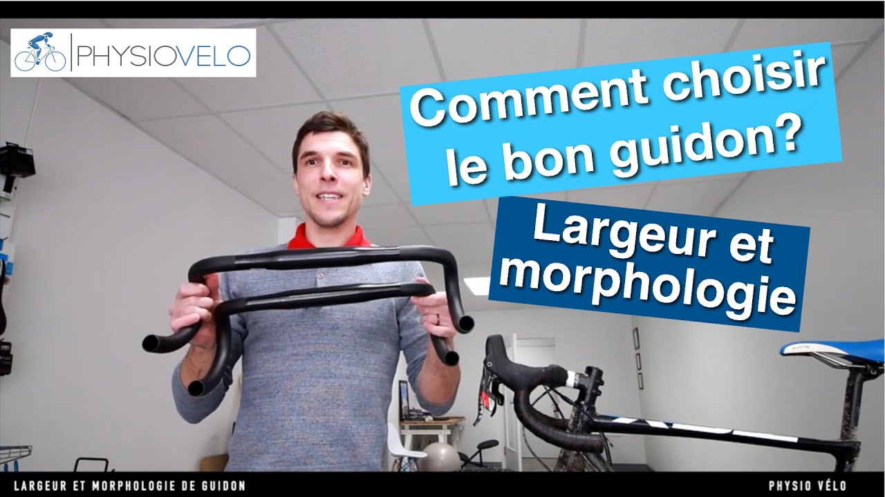 Comment choisir le bon guidon pour votre positionnement cycliste? (Largeur & Morphologie)