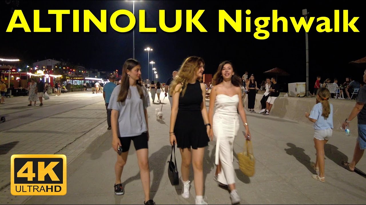 Altinoluk Night Walking Tour 4K UHD 50fps | Popular Street & Coast