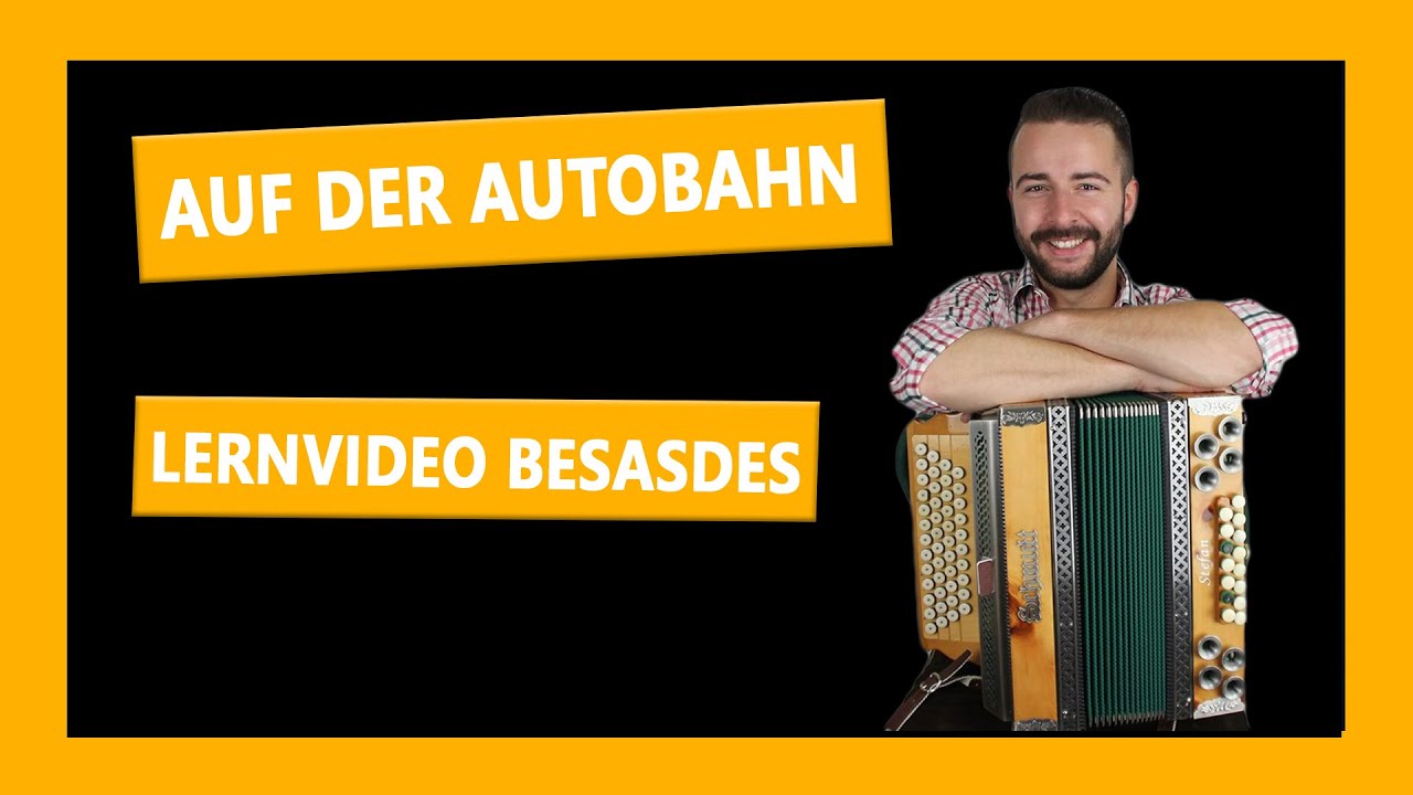 Auf der Autobahn - Steirische Harmonika Lernvideo (BEsAsDes)