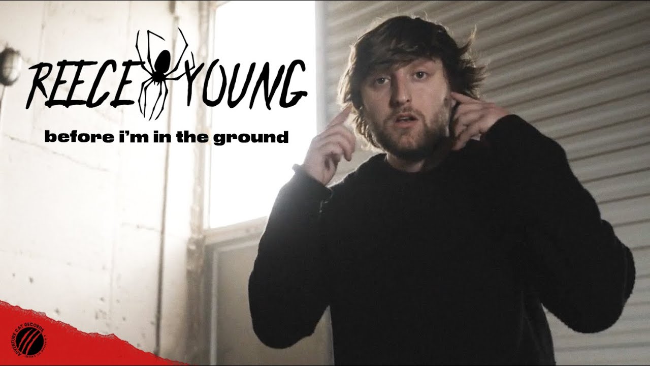 Reece Young - before i'm in the ground (Official Music Video)