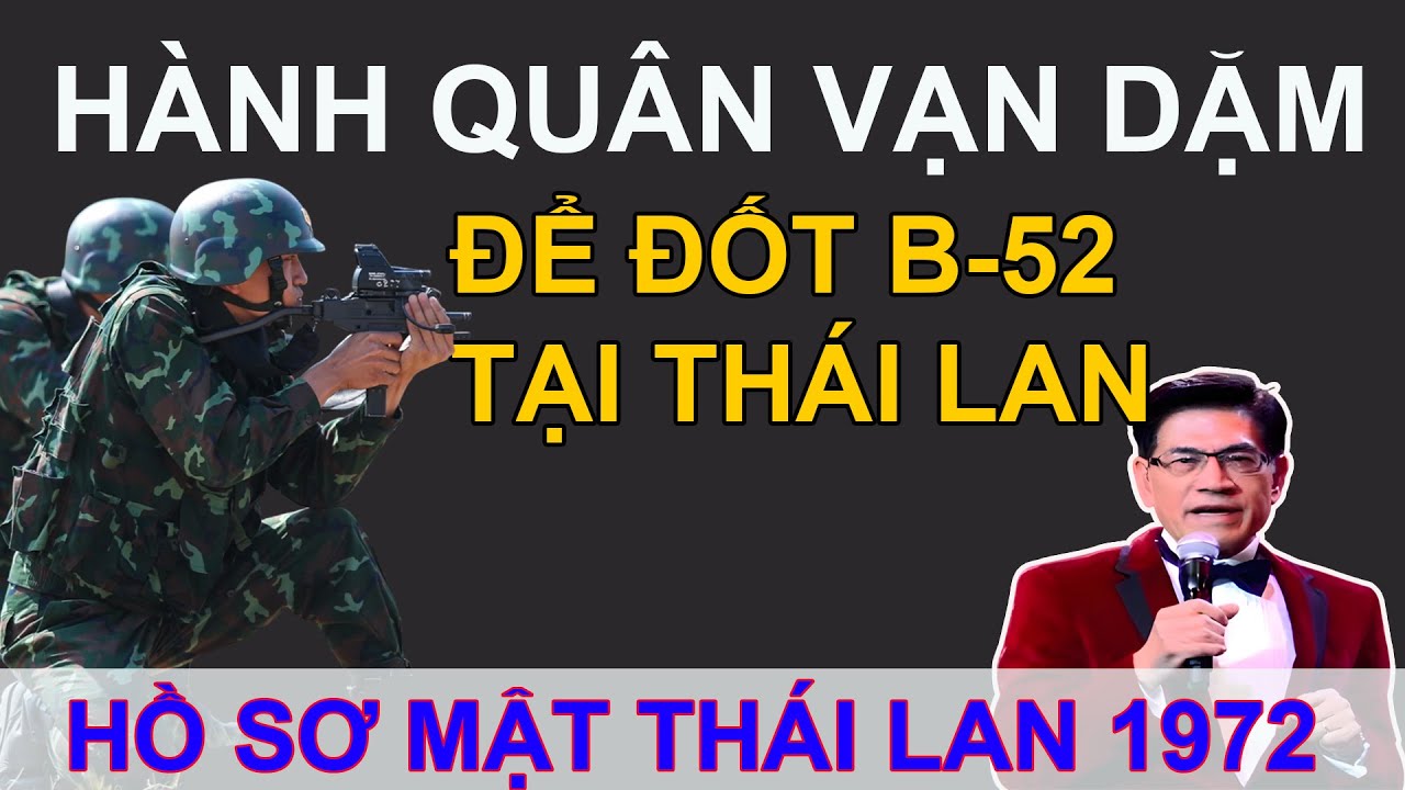 Hành quân vạn dặm 1969–1972: Đặc công Việt Nam vào sào huyệt B-52 ở Thailand ra sao?
