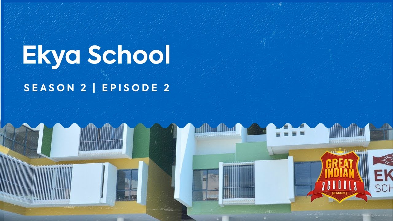 Episode 2 | Great Indian Schools Season - 2 | Ekya Schools