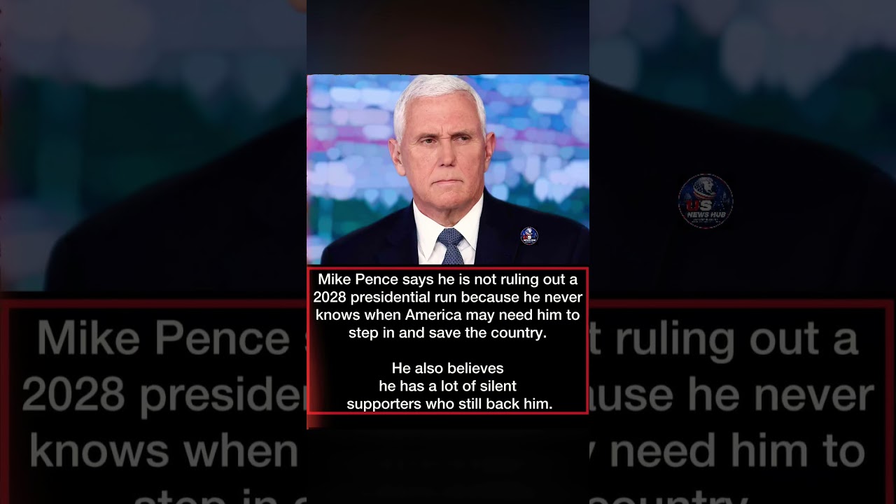 Mike Pence Keeps 2028 Presidential Run on the Table, Says America May Need Him Again