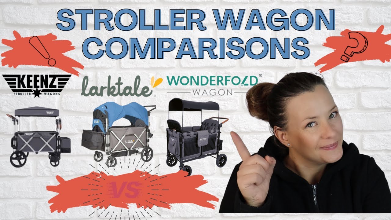 Wonderfold S 2.0 vs. Keenz 7s vs. Larktale Caravan| Stroller Wagon Comparison  | What’s Different ?