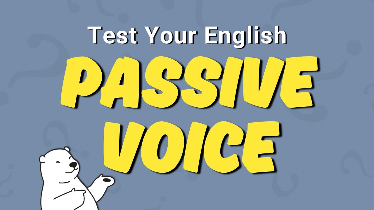 Passive Voice Quiz: Test Your English Grammar 