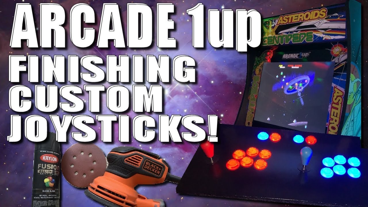 Arcade 1Up - Finishing Custom Joysticks!