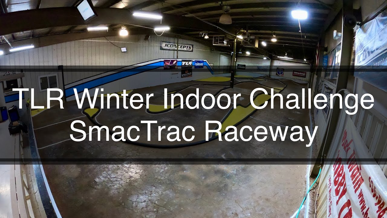 The TLR Winter Indoor Challenge at SmacTrac Raceway (Parts 1 & 2)