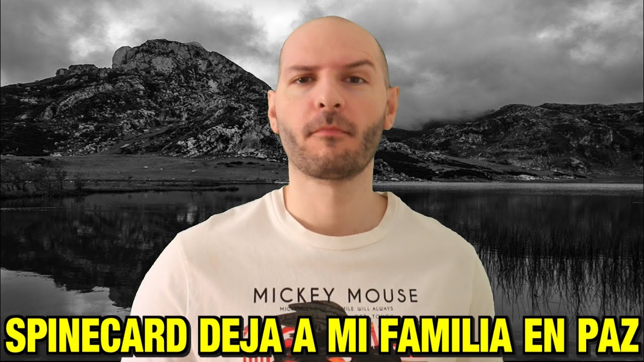 SPINECARD NO PUEDE CONMIGO Y VA A POR MI FAMILIA DE LA MANERA MÁS SUCIA POSIBLE - especulación