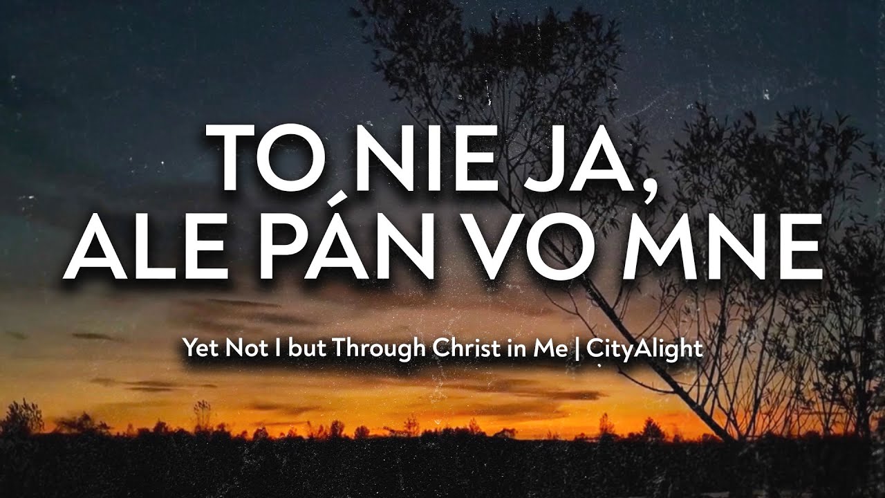 To nie ja, ale P&aacute;n vo mne | Křesťansk&eacute; p&iacute;sně