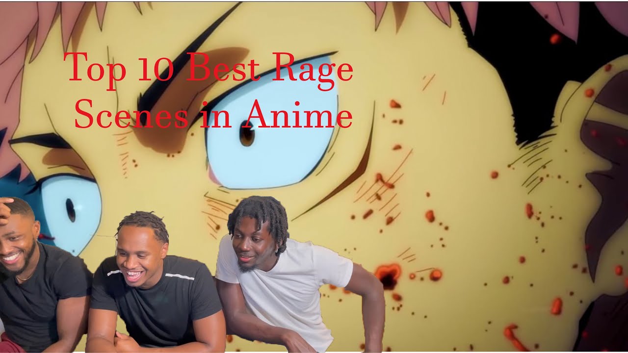 Top 10 the Best Rage Scenes in Anime | Reaction